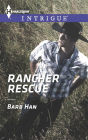 Rancher Rescue (Harlequin Intrigue Series #1477)