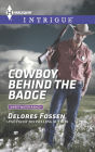 Cowboy Behind the Badge (Harlequin Intrigue Series #1521)