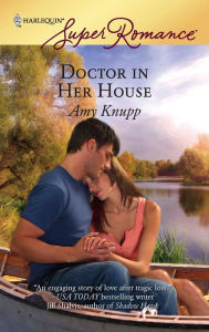 Doctor in Her House (Harlequin Super Romance #1463)