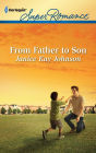 From Father to Son (Harlequin Super Romance Series #1764)