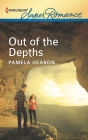 Out of the Depths (Harlequin Super Romance Series #1799)