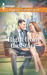 Right from the Start (Harlequin Super Romance Series #1843)