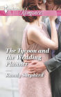 The Tycoon and the Wedding Planner (Harlequin Romance Series #4434)