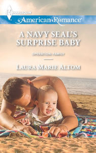 A Navy SEAL's Surprise Baby (Harlequin American Romance Series #1466)
