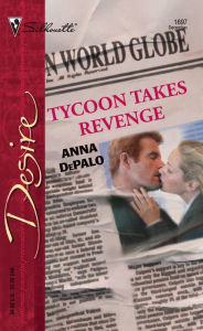 Tycoon Takes Revenge (Silhouette Desire #1697)