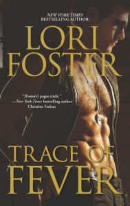 Title: Trace of Fever (Men Who Walk the Edge of Honor Series #2), Author: Lori Foster