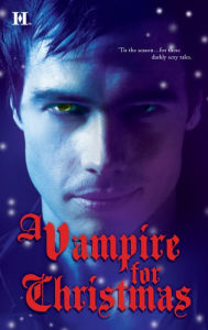 A Vampire for Christmas: Enchanted by Blood\Monsters Don't Do Christmas\When Herald Angels Sing\All I Want for Christmas