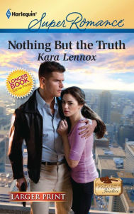 Nothing But the Truth (Harlequin Super Romance #1695)