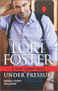 Title: Under Pressure: Built for Love Bonus (Body Armor Series #1), Author: Lori Foster