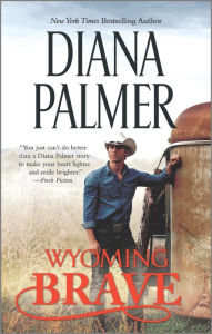 Title: Wyoming Brave (Wyoming Men Series #6), Author: Diana Palmer