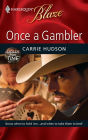 Once a Gambler (Harlequin Blaze Series #461)