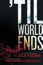 'Til The World Ends: An Anthology