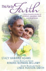 This Far by Faith: My Mother's Shadow/A Cracked Mirror/Honor Thy Heart