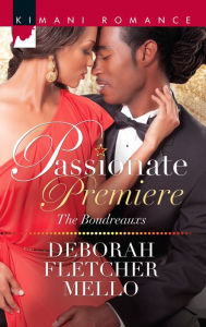 Passionate Premiere (Harlequin Kimani Romance Series #318)