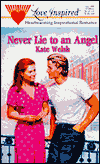 Never Lie to an Angel