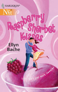 Raspberry Sherbet Kisses (Harlequin Next Series #82)