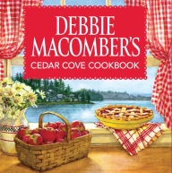 Title: Debbie Macomber's Cedar Cove Cookbook, Author: Debbie Macomber