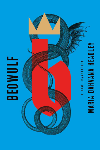 Beowulf: A New Translation (Hugo Award Winner) by Maria Dahvana
