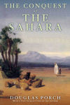 Alternative view 1 of The Conquest of the Sahara: A History