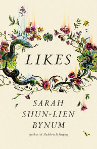 Title: Likes, Author: Sarah Shun-lien Bynum