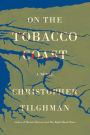On the Tobacco Coast: A Novel