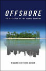 Offshore: The Dark Side of the Global Economy