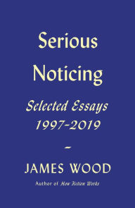 Full ebook download free Serious Noticing: Selected Essays, 1997-2019 9780374261160 English version