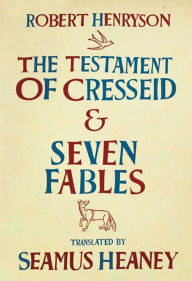 Title: The Testament of Cresseid and Seven Fables, Author: Robert Henryson