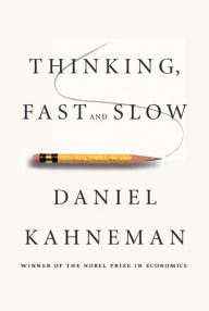 Title: Thinking, Fast and Slow, Author: Daniel Kahneman