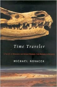 Time Traveler: In Search of Dinosaurs and Other Fossils from Montana to Mongolia