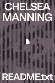 Title: README.txt: A Memoir, Author: Chelsea Manning