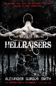 Title: Hellraisers (Devil's Engine Series #1), Author: Alexander Gordon Smith