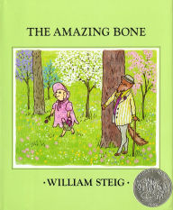 Title: The Amazing Bone: (Caldecott Honor Book), Author: William Steig