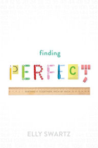 Ebooks free downloads txt Finding Perfect by Elly Swartz