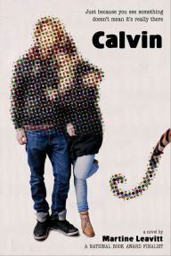 Title: Calvin: A Novel, Author: Martine Leavitt