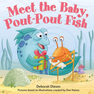 Title: Meet the Baby, Pout-Pout Fish, Author: Deborah Diesen