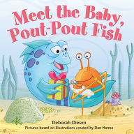 Title: Meet the Baby, Pout-Pout Fish, Author: Deborah Diesen