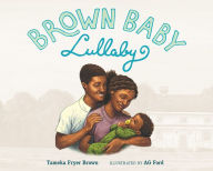 Title: Brown Baby Lullaby, Author: Tameka Fryer Brown