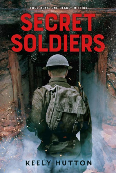 Secret Soldiers: A Novel of World War I