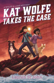 Free online book pdf download Kat Wolfe Takes the Case: A Wolfe & Lamb Mystery by Lauren St. John