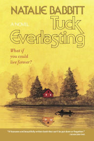 Title: Tuck Everlasting (B&N Exclusive Edition), Author: Natalie Babbitt