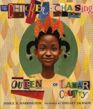 Title: The Chicken-Chasing Queen of Lamar County, Author: Janice N. Harrington