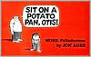 Sit on a Potato Pan, Otis!: More Palindromes
