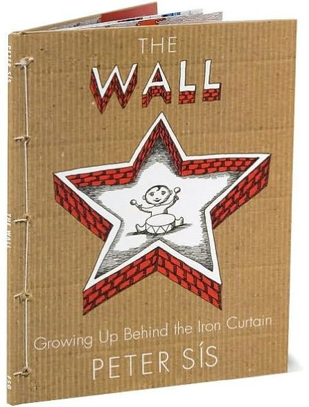 The Wall: Growing Up Behind the Iron Curtain (Caldecott Honor Book)