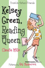 Kelsey Green, Reading Queen (Franklin School Friends Series #1)