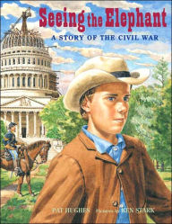 Seeing the Elephant: A Story of the Civil War