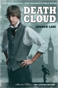 Death Cloud (Sherlock Holmes: The Legend Begins Series #1)