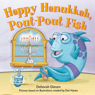 Title: Happy Hanukkah, Pout-Pout Fish, Author: Deborah Diesen