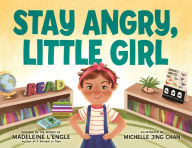 Title: Stay Angry, Little Girl, Author: Madeleine L'Engle
