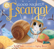 Title: Good Night, Escargot, Author: Dashka Slater